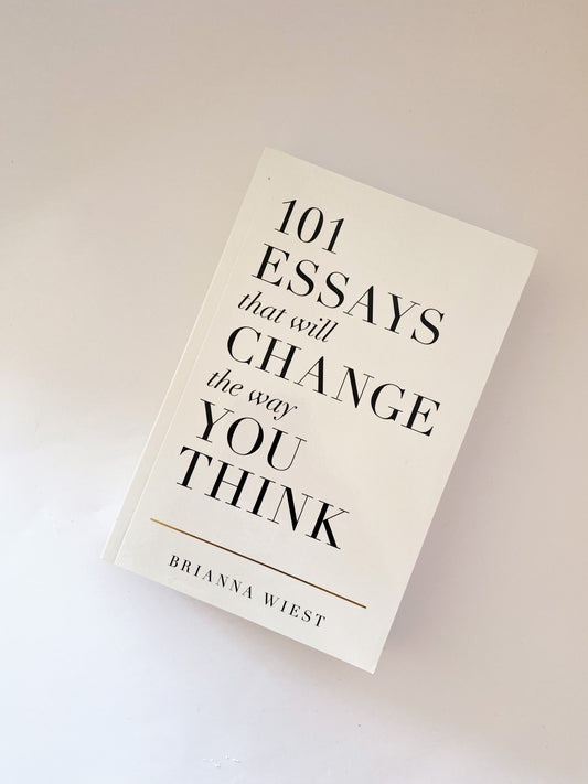 101 Essays That Will Change The Way You Think Book